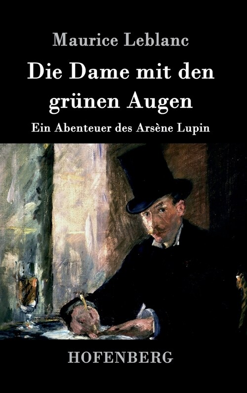 Die Dame mit den gr?en Augen: Ein Abenteuer des Ars?e Lupin (Hardcover)