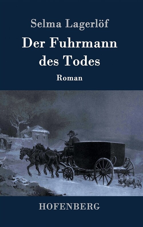 Der Fuhrmann des Todes: Roman (Hardcover)