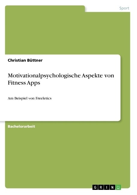 Motivationalpsychologische Aspekte von Fitness Apps: Am Beispiel von Freeletics (Paperback)