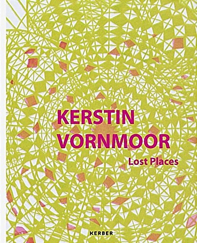 Kerstin Vornmoor: Lost Places (Hardcover)