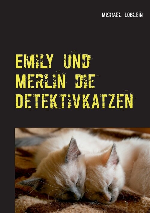 Emily Und Merlin Die Detektivkatzen (Paperback)