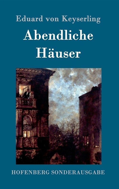 Abendliche H?ser: Roman (Hardcover)