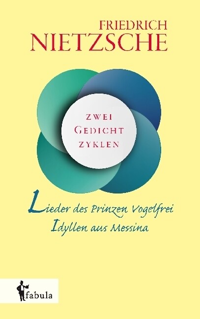 Lieder des Prinzen Vogelfrei. Idyllen aus Messina: Zwei Gedichtzyklen (Paperback)