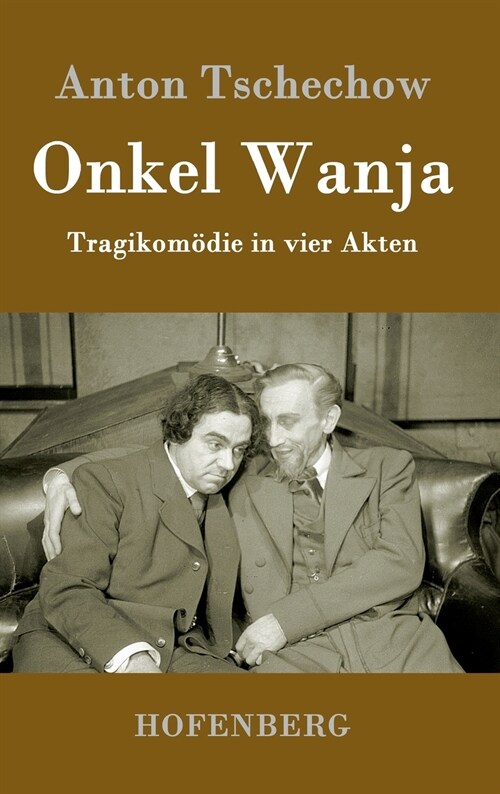 Onkel Wanja: Tragikom?ie in vier Akten (Hardcover)