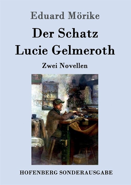 Der Schatz / Lucie Gelmeroth: Zwei Novellen (Paperback)