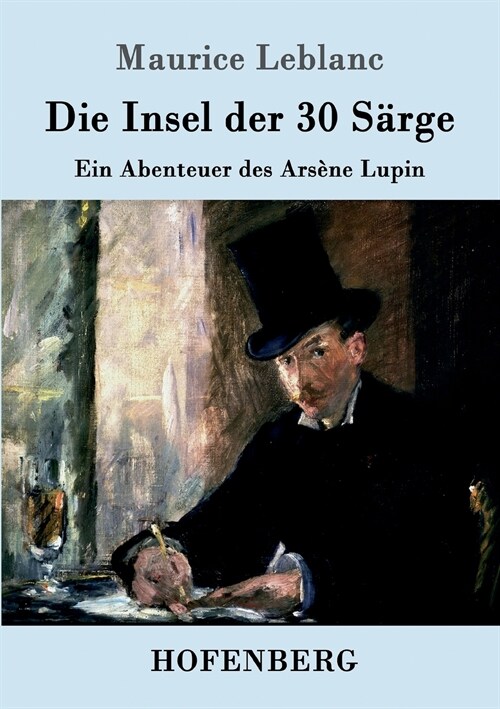 Die Insel der 30 S?ge: Ein Abenteuer des Ars?e Lupin (Paperback)