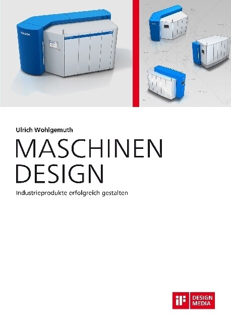 Maschinen Design. Industrieprodukte Erfolgreich Gestalten (Hardcover)