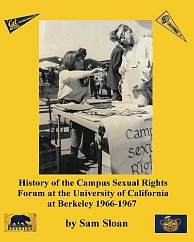 History of the Campus Sexual Rights Forum at the University of California at Berkeley 1966-1967 (Paperback)