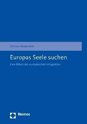 Europas Seele Suchen: Die Bilanz Der Europaischen Integration (1980-2016) (Hardcover)