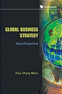 Global Business Strategy: Asian Perspective (Paperback)