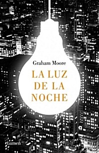 La Luz de La Noche /The Last Days of Night (Paperback)