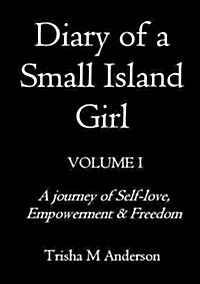 Diary of A Small Island Girl, Volume 1 (Paperback)