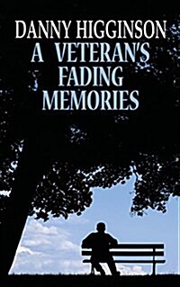 A Veterans Fading Memories (Paperback)