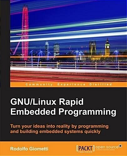 GNU/Linux Rapid Embedded Programming (Paperback)