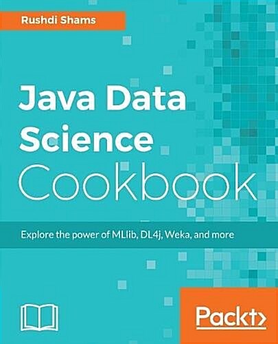 Java Data Science Cookbook (Paperback)