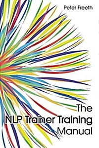 The NLP Trainer Training Manual (Paperback)