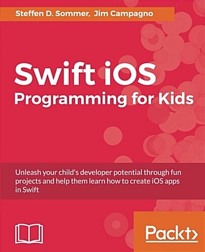 Swift iOS Programming for Kids (Paperback)