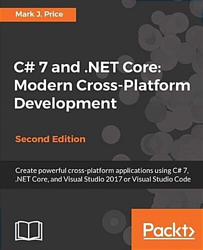 C# 7 and .NET Core: Modern Cross-Platform Development - (Paperback, 2 Revised edition)