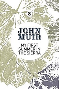 My First Summer in the Sierra : The Nature Diary of a Pioneering Environmentalist (Paperback, New ed)