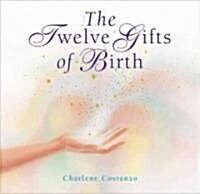 [중고] The Twelve Gifts of Birth (Hardcover)