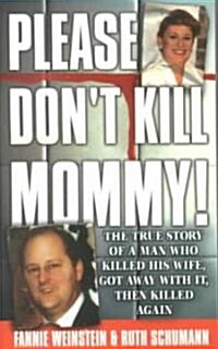 Please Dont Kill Mommy! (Paperback)