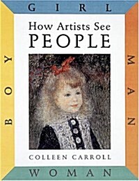 How Artists See People: Boy Girl Man Woman (Hardcover, Library)