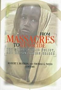 From Massacres to Genocide: The Media, Public Policy, and Humanitarian Crises (Hardcover)