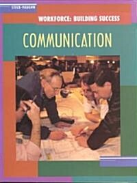 Steck-Vaughn Workforce: Building Success: Student Workbook Communication Skills for the Workplace (Paperback)