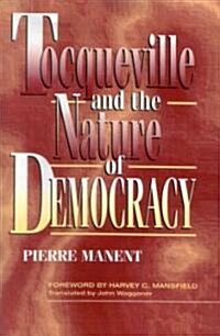 Tocqueville and the Nature of Democracy (Paperback)