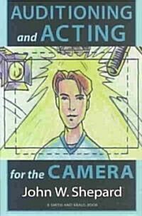 Auditioning and Acting for the Camera (Paperback)