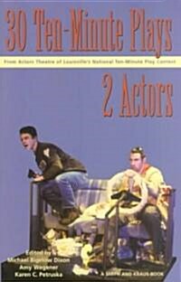 30 Ten Minute Plays for 2 Actors from Actors Theatre of Louisvilles National Ten-Minute Play Contest (Paperback)
