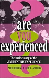 Are You Experienced?: The Inside Story of the Jimi Hendrix Experience (Paperback)
