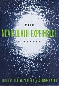 The Near-death Experience : A Reader (Paperback)