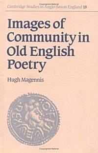 Images of Community in Old English Poetry (Hardcover)