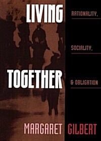 Living Together: Rationality, Sociality, and Obligation (Paperback)
