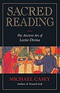 Sacred Reading: The Ancient Art of Lectio Divina (Paperback)