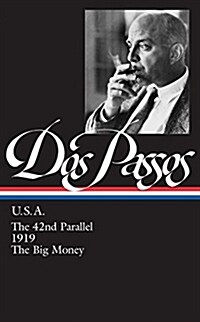 John DOS Passos: U.S.A. (Loa #85): The 42nd Parallel / 1919 / The Big Money (Hardcover)