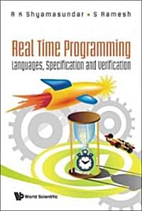 Real Time Programming: Languages, Specification and Verification (Hardcover)