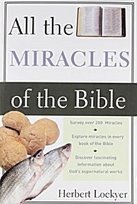 All the Miracles of the Bible (Paperback)