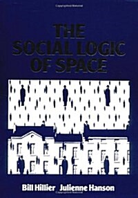 The Social Logic of Space (Paperback)
