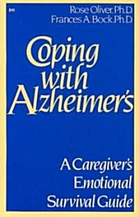 Coping with Alzheimers: A Caregivers Emotional Survival Guide (Paperback)