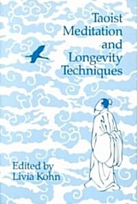 Taoist Meditation and Longevity Techniques: Volume 61 (Paperback)
