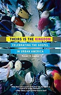 Theirs Is the Kingdom: Celebrating the Gospel in Urban America (Paperback)