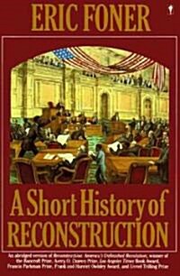 A Short History of Reconstruction, 1863-1877 (Paperback, 1st)