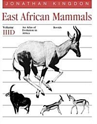 East African Mammals: An Atlas of Evolution in Africa, Volume 3, Part D: Bovids Volume 7 (Paperback, 2)