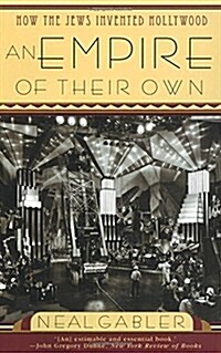 An Empire of Their Own: How the Jews Invented Hollywood (Paperback)