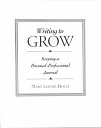 Writing to Grow (Paperback)