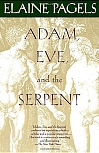 Adam, Eve, and the Serpent: Sex and Politics in Early Christianity (Paperback)
