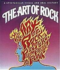 The Art of Rock: Posters from Presley to Punk (Hardcover)