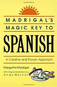 Madrigals Magic Key to Spanish: A Creative and Proven Approach (Paperback)